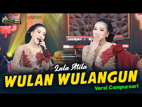 Lala Atila - Wulan Wulangun - Kembar Campursari ( Official Music Video )