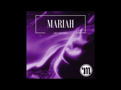 MARIAH - Jay Hayden (prod. by Grey Goon) Music By Myster