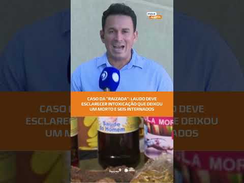 Laudo sobre "raizada" consumida em Pariconha sai na próxima segunda-feira | #FiqueAlerta