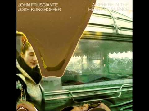 John Frusciante & Josh Klinghoffer - A Sphere in the Heart of Silence (2004)