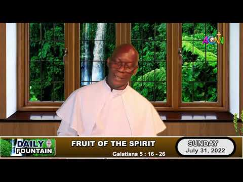 DAILY FOUNTAIN DEVOTIONAL OF JULY 31, 2022 - THE REV'D DR. JAMES IRIKEFE