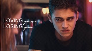 ► Loving You is a Losing Game - Tessa &amp; Hardin (After)
