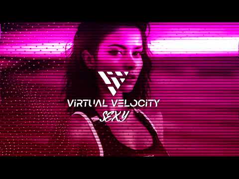 Virtual Velocity - Sexy [Driving Techno]