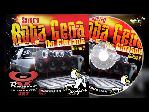 CD SAVEIRO ROBA CENA PANCADÃO AUTOMOTIVO VOLUME 2 - DJ DOUGLAS