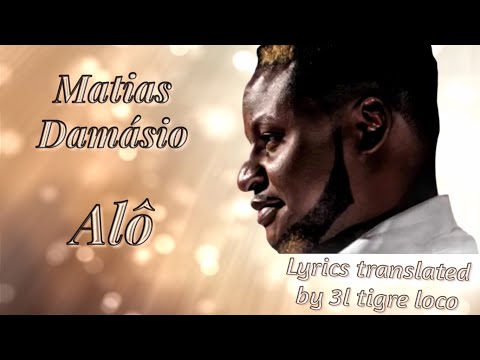 Matias Damásio - Alô | Original lyrics with English translation