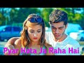 Pyar Hota Ja Raha Hai Romantic Original Hayat Murat Version Full Video Song