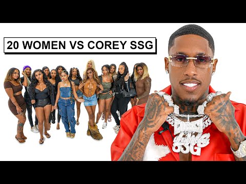 20 WOMEN VS 1 RAPPER: COREY SSG