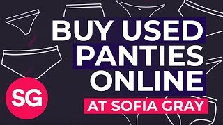 Buy Used Panties Online | Girls Selling Panties at Sofia Gray
