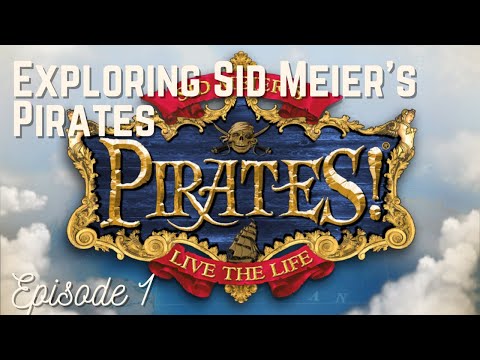 Becoming a pirate in Sid Meier's Pirates - Episode 1
