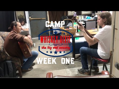 Camp Whiskey Dixie Week One -video from the first week filming Whiskey Dixie & The Big Wet Country