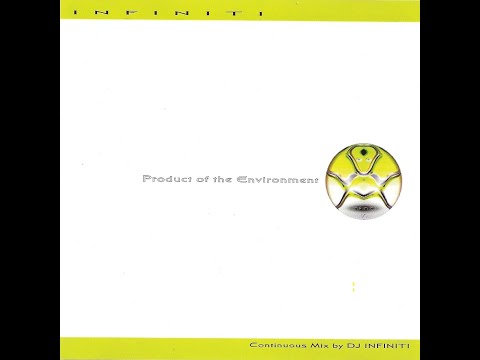 DJ Infiniti - Product Of The Environment