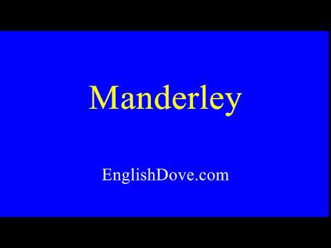 How to pronounce Manderley in American English.