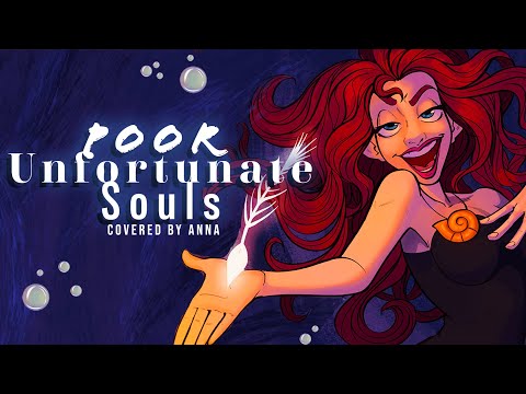 Poor Unfortunate Souls (from The Little Mermaid)【covered by Anna】