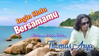 Download lagu Ingin Selalu Bersamamu (Lirik) -Thomas Arya mp3