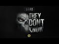 Brad - They Dont Know (Official Audio)