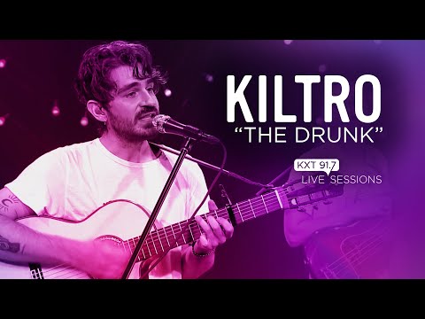Kiltro "The Drunk" KXT Live Session