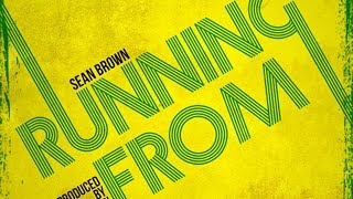Sean Brown - Running From (Prod. Sean Brown)