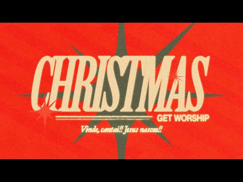 Especial de Natal | Christmas Get Worship