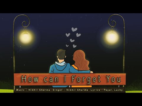 How Can I forget You ( Original )