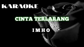 Download lagu #cintaterlarang #imho (KARAOKE) CINTA TERLARANG_IMHO mp3