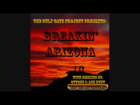 The Gulf Gate Project - Breakin' Arizona (Original Mix)