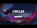 Circles Post Malone With Lyrics Slowed Reverb