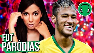 ♫ PARADINHA | Paródia de Futebol - Anitta