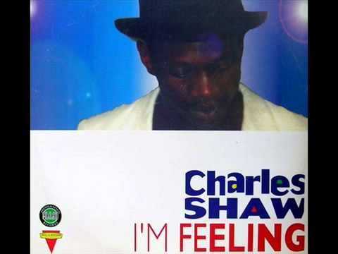 Charles Shaw -_- I m Feeling Club Mix
