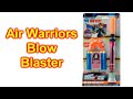 Blow Blaster Nerf Type Blaster Air Warriors Unbox and Fire