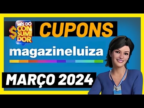 ✅ [MARÇO] CUPONS DE DESCONTO MAGALU VERIFICADO 2024 | Mês do consumidor!