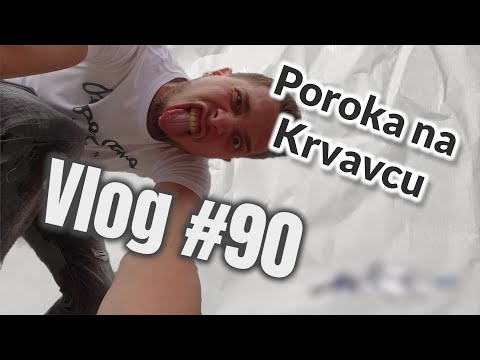 VLOG #90 - POROKA NA KRVAVCU