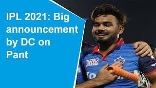 Delhi Capitals name Rishabh Pant as captain for IPL 2021