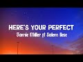 Jamie Miller - Here's Your Perfect (Lyrics) Ft Salem Ilese