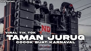 Download lagu DJ TAMAN JURUG VIRAL TIKTOK 2023 - STYLE BASS NGUK NGUKK mp3