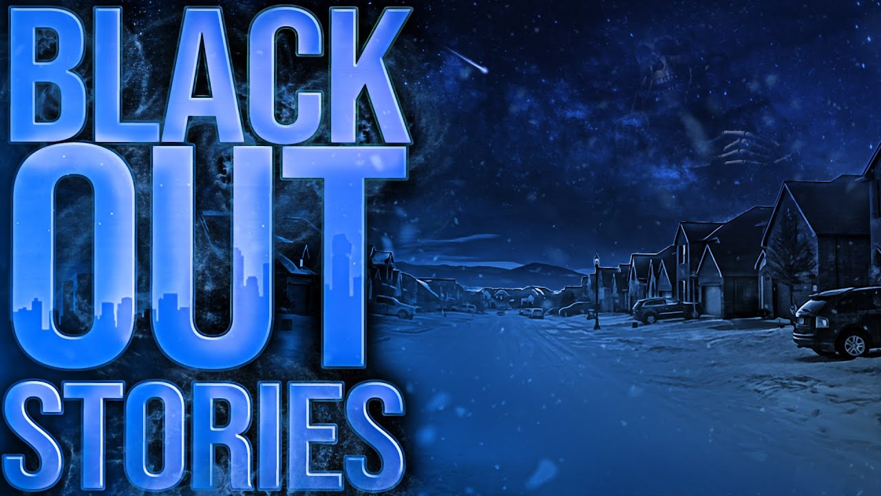 6 True Scary Blackout Horror Stories