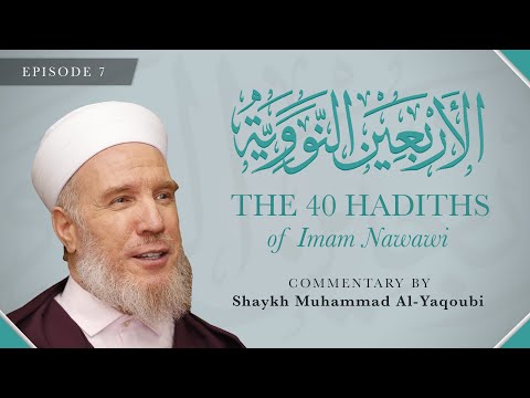 Episode 7 | The 40 Hadith of Imam Nawawi | Hadith 7
