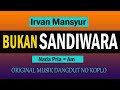 BUKAN SANDIWARA IRVAN MANSYUR KARAOKE DANGDUT NO VOKAL