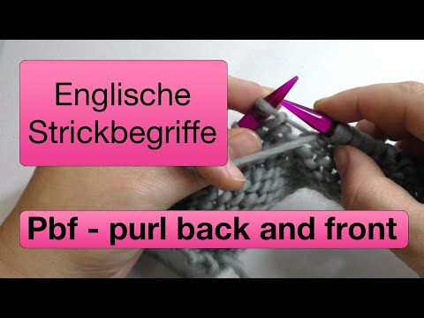 Pbf - Purl back and front | Understanding English knitting terms