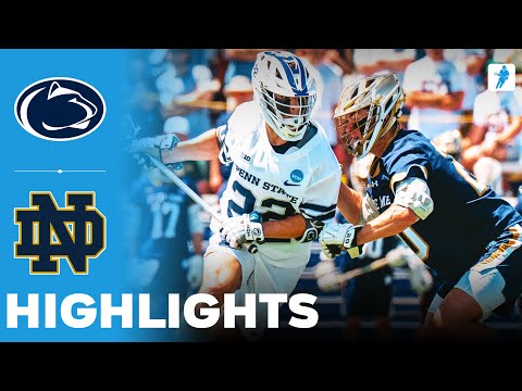 Penn State vs Notre Dame | What a Comeback | NCAA College Lacrosse | Highlights - May 18, 2025