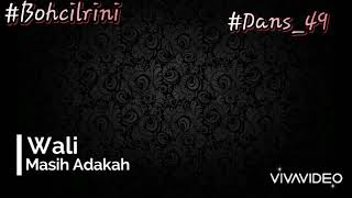 Download lagu Lirik Lagu (Wali Masih Adakah) mp3 Download lagu Lirik Lagu (Wali Masih Adakah) mp3