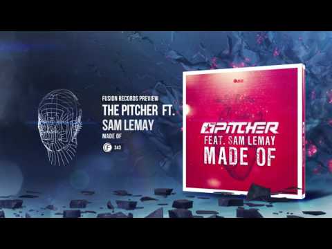 The Pitcher feat. Sam LeMay - Made Of [Fusion 343]