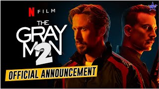 The Gray Man 2 Announced | The Gray Man 2 Release Date | The Gray Man 2 Trailer