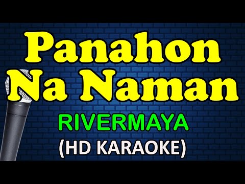 PANAHON NA NAMAN - Rivermaya (HD Karaoke)