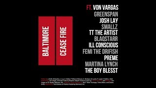 "Baltimore Cease Fire" Von Vargas ft Greenspan, Josh Lay, Blaqstarr, TT The Artist, & More