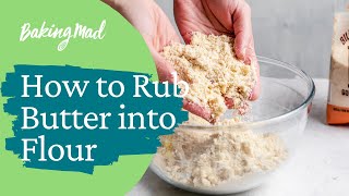 Rubbing in butter and flour
