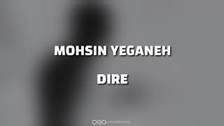 Mohsen Yeganeh - Dire | Lyrics w/ English Translation & Transliteration