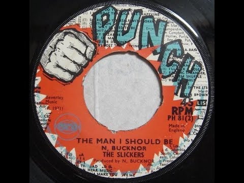 The Slickers - The Man I Should Be
