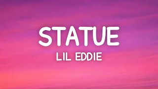 Statue - Lil Eddie (Lyrics)