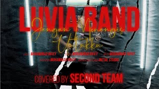Download lagu Luvia Band - Jangan Menangis Untukku [Covered by Second Team] mp3