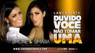 Simone e Simaria  - Duvido você não tomar uma (Lançamento 2016)